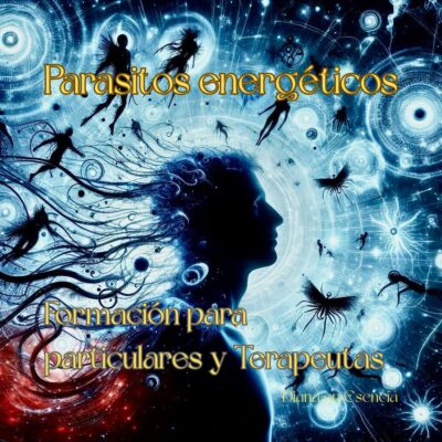 Curso de Liberación de Parásitos Energéticos y Restauración del Ser